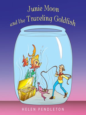 cover image of Junie Moon and the Traveling Goldfish